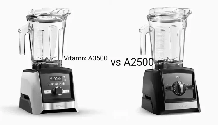 Vitamix a2500 vs A3500 comparison
