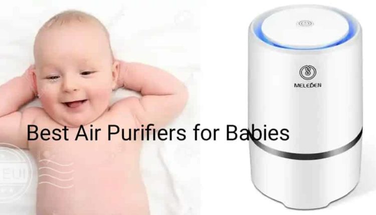 best air purifiers for baby