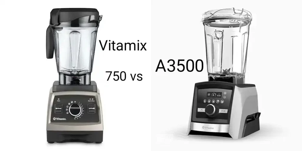 Vitamix 750 vs A3500 comparison