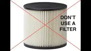 Can You Really Use a Vacuum Without a Filter? The pros & cons 3 What happens to shop vac without filter?